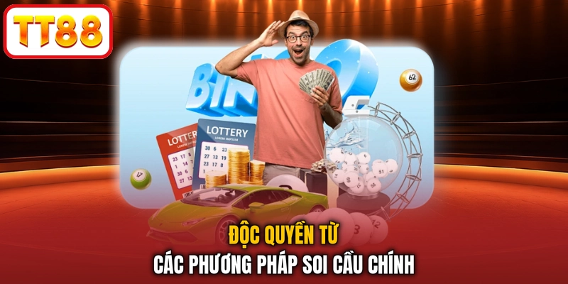 Độc quyền từ các phương pháp soi cầu chính