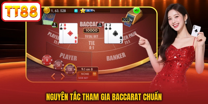 Nguyên tắc tham gia baccarat chuẩn